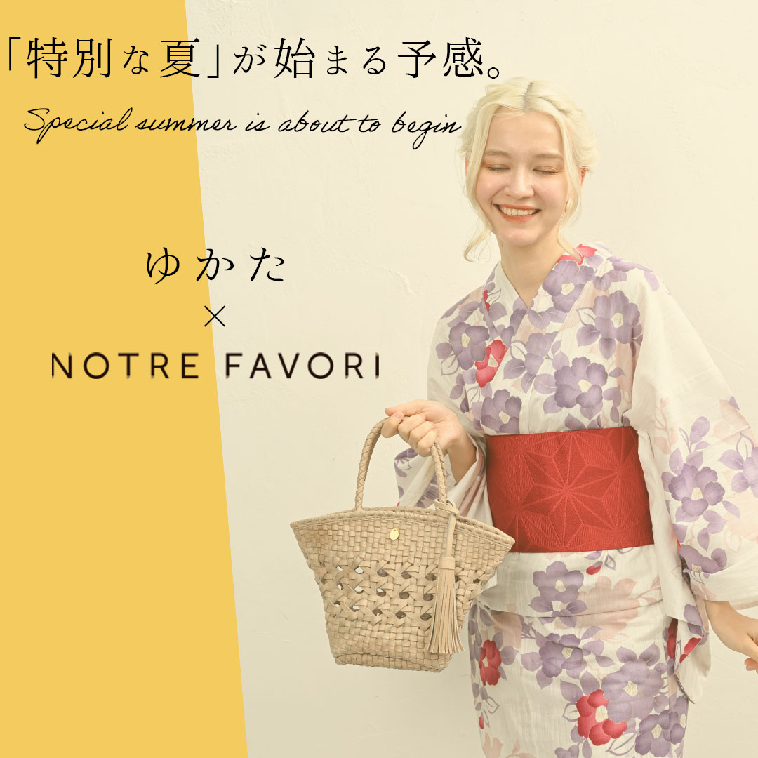 ゆかた × NOTRE FAVORI